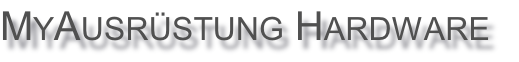 MyAusrüstung Hardware
