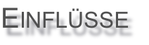 Einflüsse
