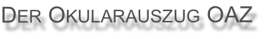 Der Okularauszug OAZ
