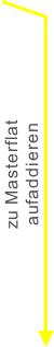 zu Masterflat
aufaddieren

