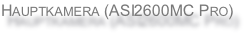 Hauptkamera (ASI2600MC Pro)
